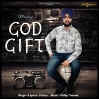 God Gift - Prince Singh