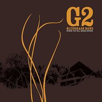 Where The Tall Grass Grows - G2