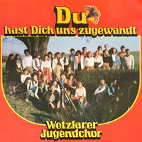 Ich lobe meinen Gott / Du bist der Höchste / Das ist meine Zuversicht - Wetzlarer Jugendchor & Adelheid Baum & Petra Heidebrecht & Roland Ligeti & Margret Birkenfeld