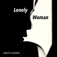 Lonely Woman - Ornette Coleman