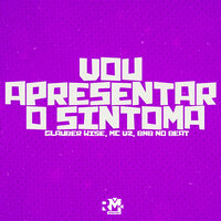 Vou Apresentar o Sintoma - Bnb No Beat & MC V2 & Glauber Wise