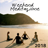 Weekend Meditazione 2018 - Massaggio & Spa