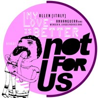 My Love is Better - Allen (Italy)