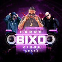 Carro Bicho Virou Abate - DJ GORDINHO DO CONFIA & MC Cyclope