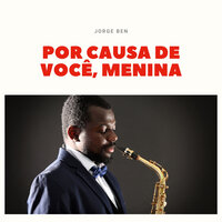 Mas Que Nada - Jorge Ben