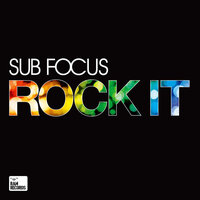 Rock It - Sub Focus