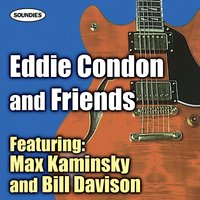 Of All the Wrongs You’ve Done To Me - Eddie Condon