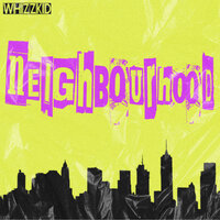 Neighbourhood - Whizzkid