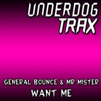 Want Me - General Bounce & Mr Mister