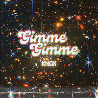 Gimme Gimme - Knox