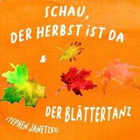 Der Herbst ist da - Stephen Janetzko & Lucia Ruf