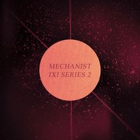 IXI-07 (Limerence) - Mechanist