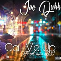 Call Me Up - Joe Dubb & Big O & A Steel