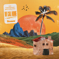 We Call Home - VLX & Tom Bailey & Michael Fay