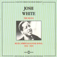 I Left a Good Deal In Mobile - Josh White