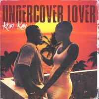 Undercover Lover - KOFI KAY
