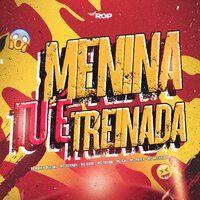 Menina tu é Treinada - Mc Dudu & DJ MAKEY OFICIAL & MC Talibã & MC RENNAN & MC Gw & MC Heenrique
