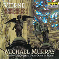 Vierne: Symphony No. 3 in F-Sharp Minor, Op. 28: II. Cantilène - Michael Murray