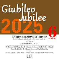 La Risurrezione - Orchestra dell'Angelicum di Milano & Carlo Felice Cillario & Coro polifonico di Milano & Giulio Bertola