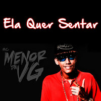 Ela Quer Sentar - Mc Menor da VG