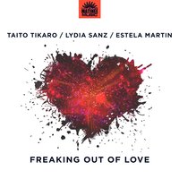 Freaking out of Love - Taito Tikaro