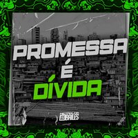 Promessa É Divida - MC Panico & DJ Caaio Doog & Mc Quiik & MC FERNANDINHO FN