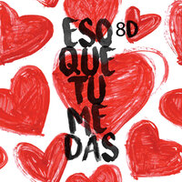 Eso Que Tú Me Das (8D) - The Harmony Group