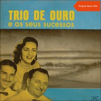 Noites Do Paraguai (Noches Del Paraguay) - Trio De Ouro