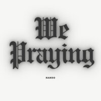 We Praying - Nando
