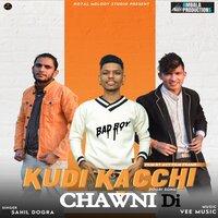 Kudi Kacchi Chawni Di - Sahil Dogra