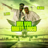 Um Vôo Muito Louco - BlassMC & Lee Jones