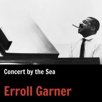 How Could You Do a Thing Like That to Me - Erroll Garner