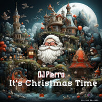 It's Christmas Time (Jingle Bells) - Dj Pierro