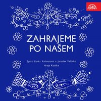 Po Našem - Dechová hudba Kutilka & Jaroslav Vaňátko & František Janát & Zorka Kohoutová