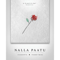 Nalla Paatu - Siddarth & Rabbit Mac