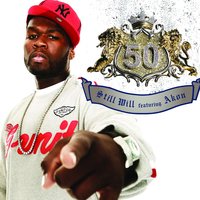 Still Will - 50 Cent & Akon