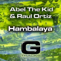 Hambalaya - Abel The Kid & Raul Ortiz
