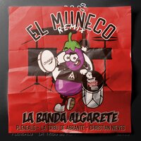 El Muñeco - La Banda Algarete & Plenealo & La Tribu de Abrante & Christian Nieves