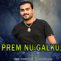 Prem Nu Galku - Jignesh Barot