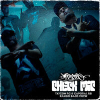 Check Mic - Tayzon RC & Caporal RB & RANGO BAJO  CREW