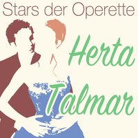 Ihre Hoheit, die Tänzerin: 'Im Rausch des Glücks' - Herta Talmar & Franz Marszalek & Kölner Rundfunkorchester