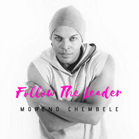 Follow The Leader - Moreno Chembele & Chris Odd