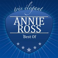 (I'm Just A) Lucky so and So - Annie Ross