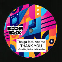 Thank You feat. Andrea - Andrea & Thaiga & Moko & Leik & Cucchia