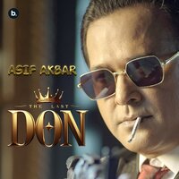 The Last Don - Asif Akbar & Smita Rakshit & Hridoy & Nafi