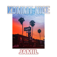 Kommt Nice - Jamil