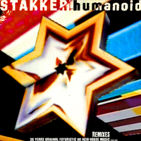 Stakker Humanoid - Humanoid & 303 Tribe