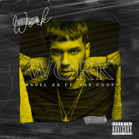 Work - Anuel Aa & Jae Coop