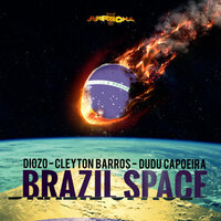 Brazil Space - Diozo & Cleyton Barros & Dudu Capoeira