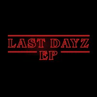 LastDayzIntro - ThePrototypes & LordBlessTheFre$h & IMHOT3P
